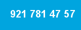 921 781 47 57